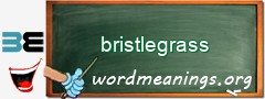 WordMeaning blackboard for bristlegrass